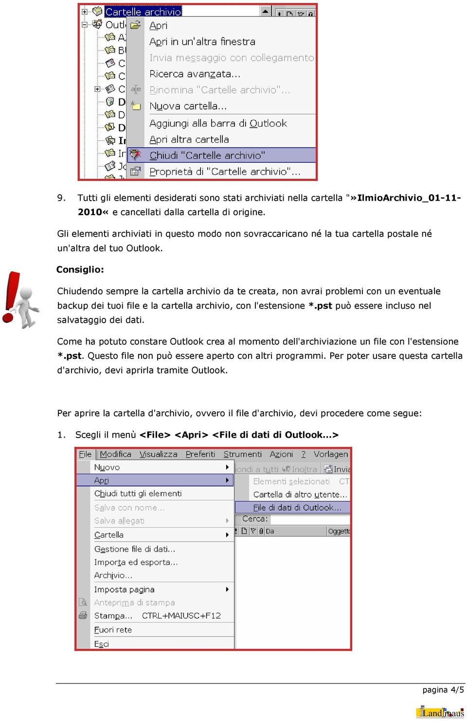 Consiglio: Chiudendo sempre la cartella archivio da te creata, non avrai problemi con un eventuale backup dei tuoi file e la cartella archivio, con l'estensione *.