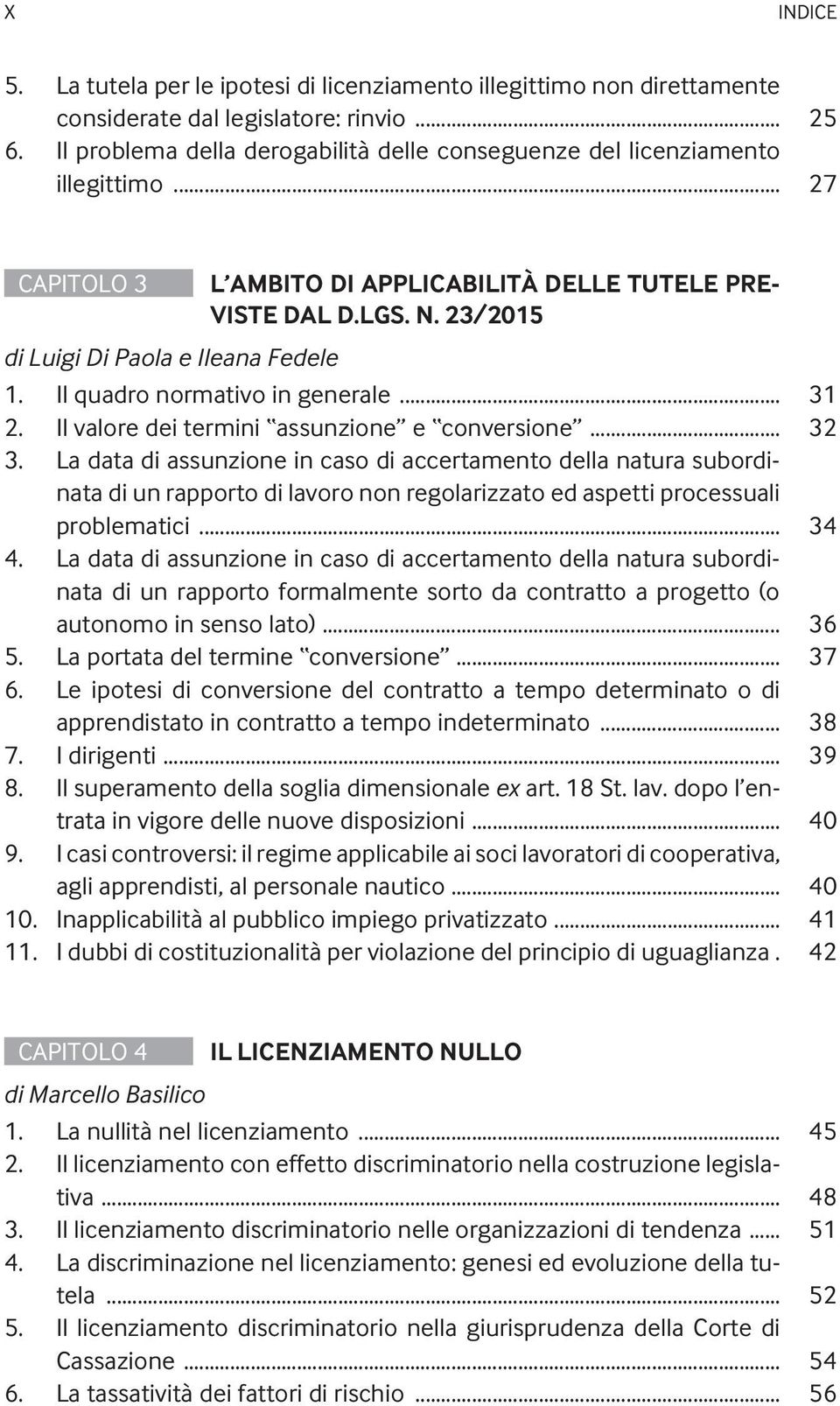 Il quadro normativo in generale... 31 2. Il valore dei termini assunzione e conversione... 32 3.