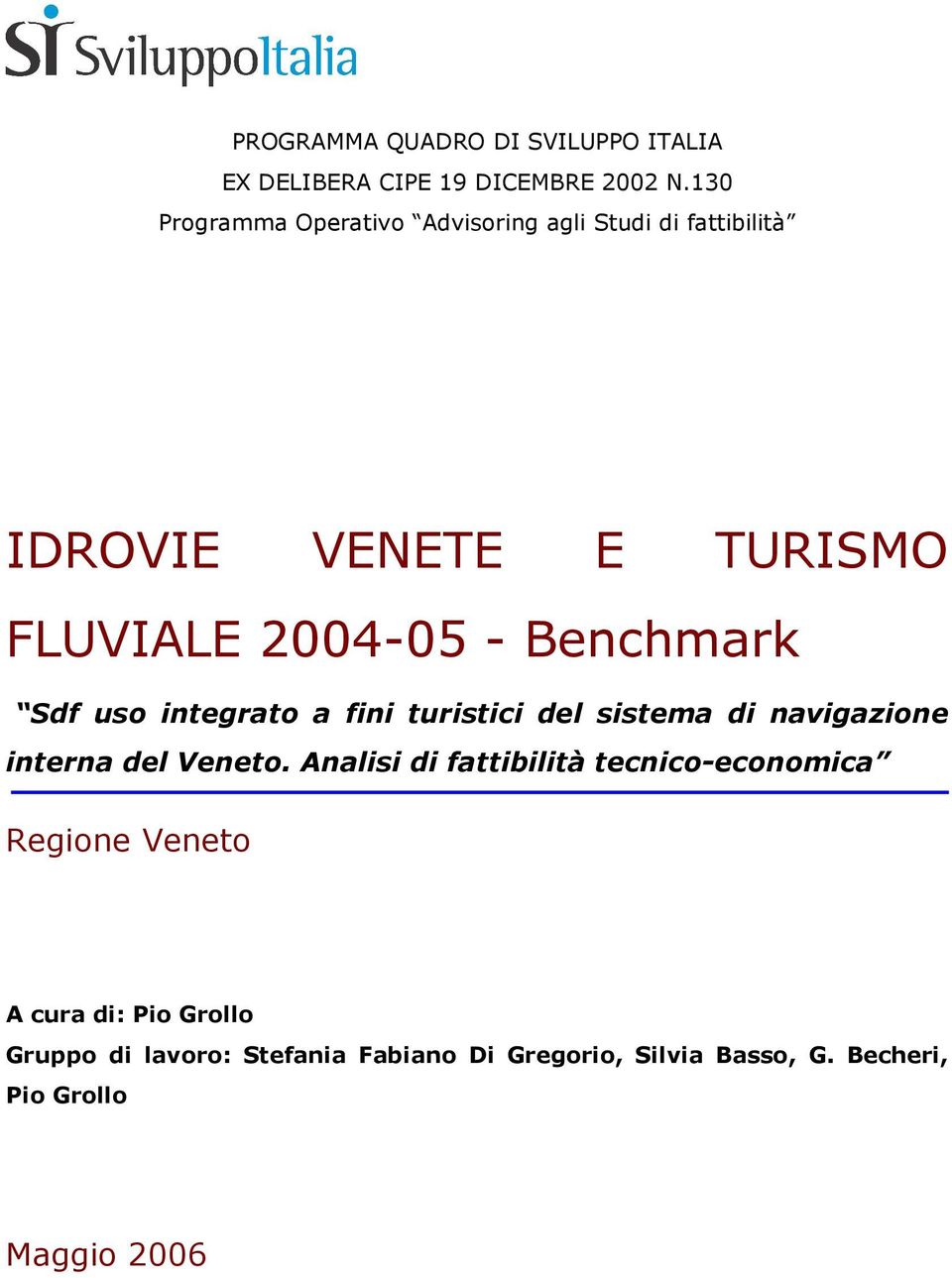 Benchmark Sdf uso integrato a fini turistici del sistema di navigazione interna del Veneto.