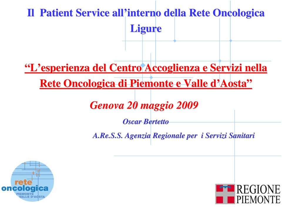 Oncologica di Piemonte e Valle d Aostad Genova 20 maggio 2009