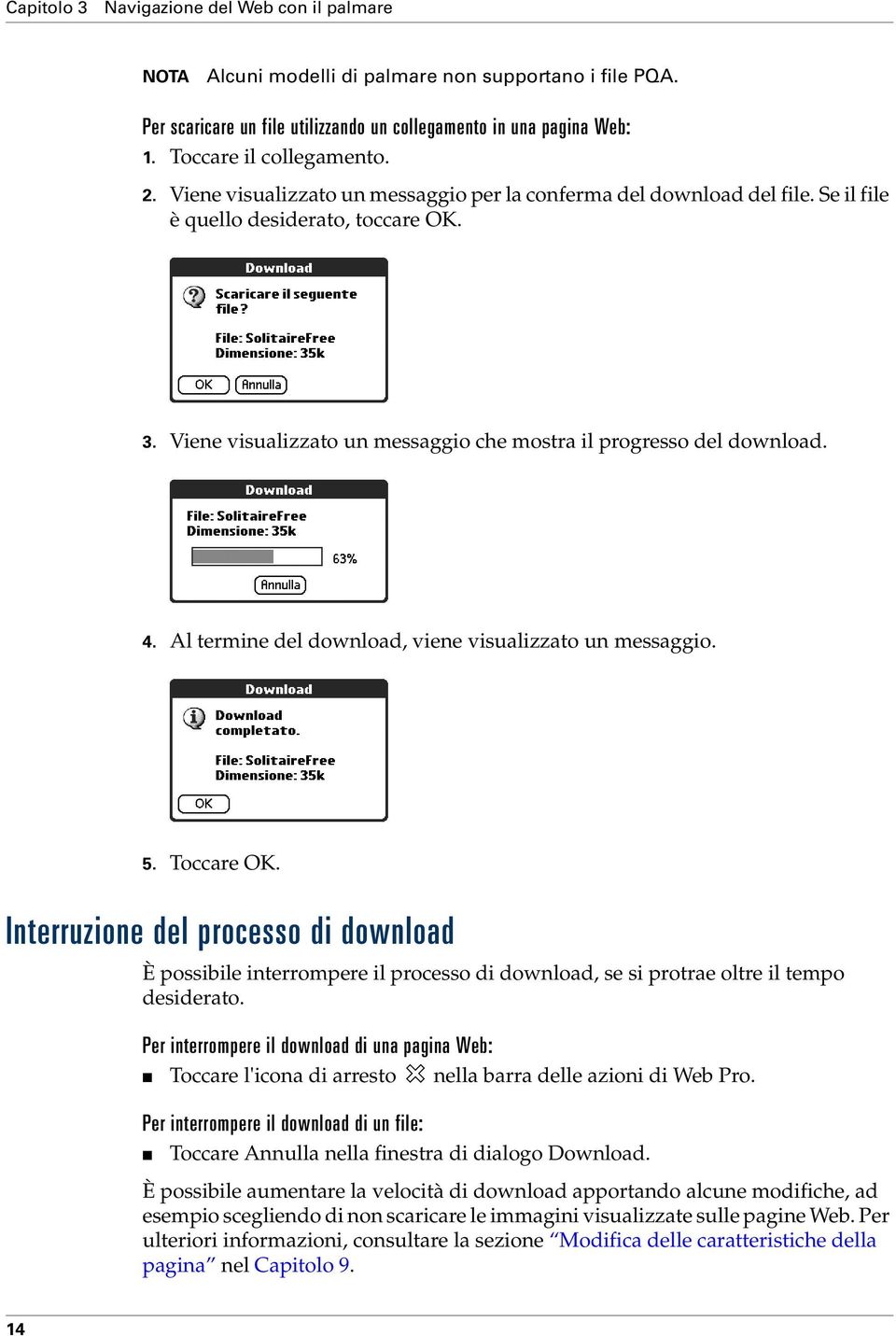 Al termine del download, viene visualizzato un messaggio. 5. Toccare OK.