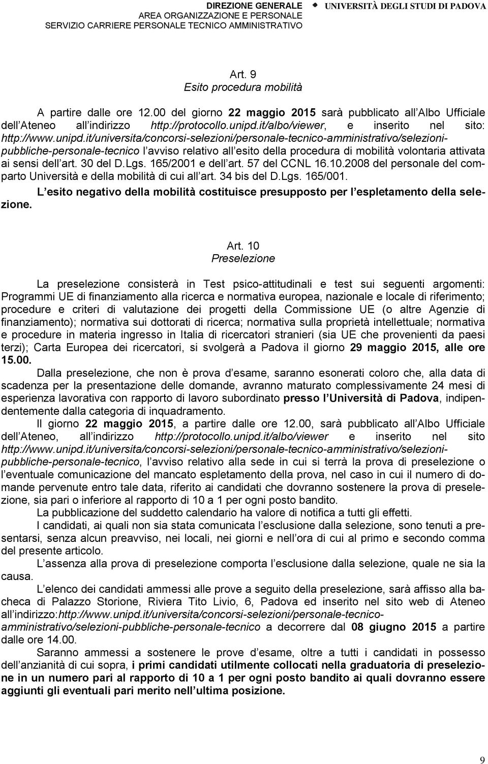 it/universita/concorsi-selezioni/personale-tecnico-amministrativo/selezionipubbliche-personale-tecnico l avviso relativo all esito della procedura di mobilità volontaria attivata ai sensi dell art.