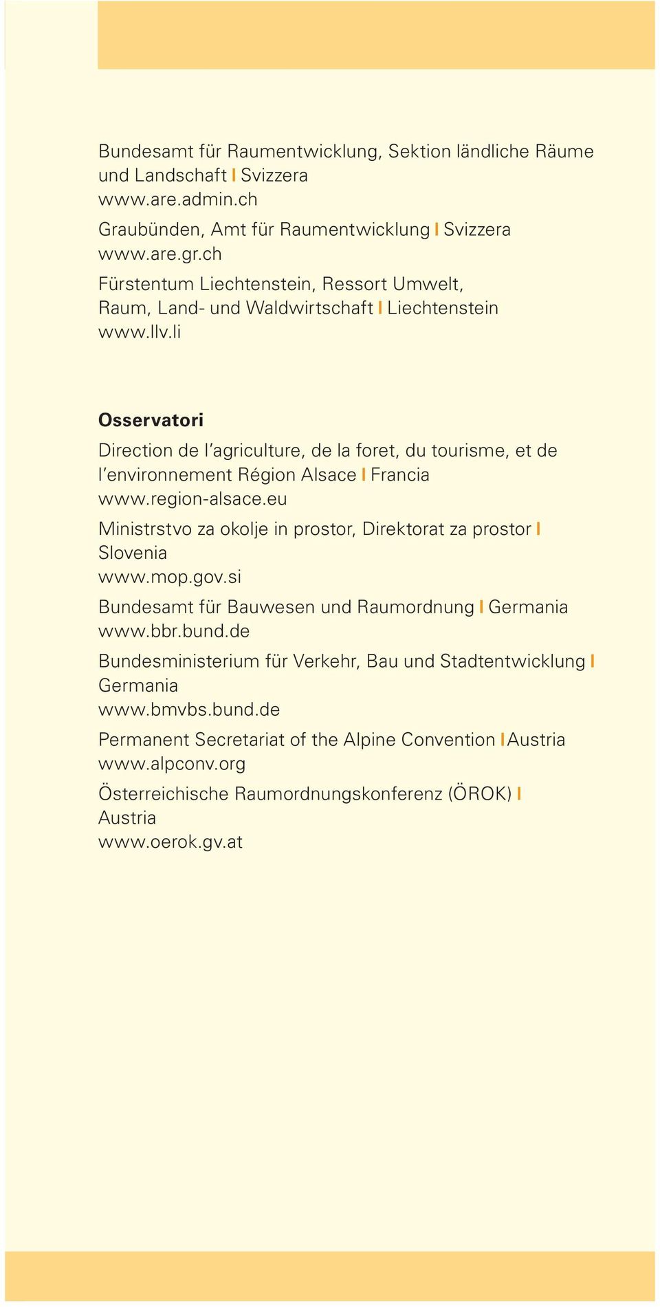 li Osservatori Direction de l agriculture, de la foret, du tourisme, et de l environnement Région Alsace Francia www.region-alsace.