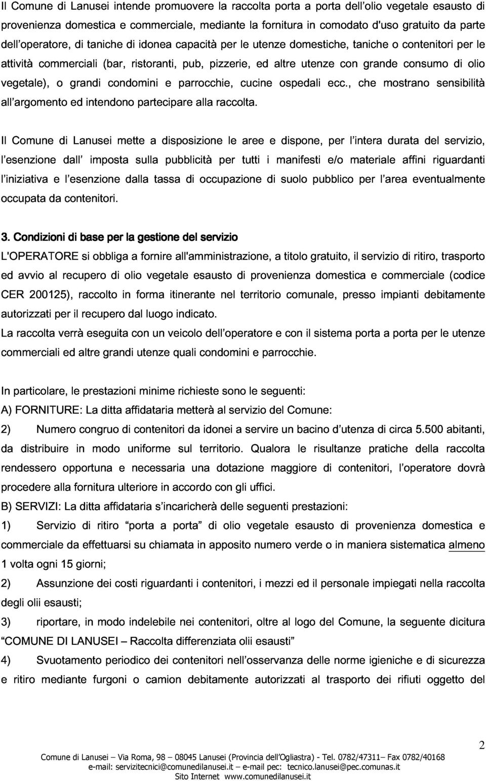 altre ospedali utenze ecc., con grande mostrano consumo sensibilità di olio le all argomento Il Comune di ed Lanusei intendono mette partecipare a disposizione alla raccolta.