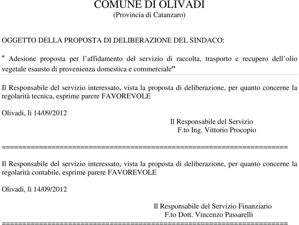 Olivadi, lì 14/09/2012 Il Responsabile del Servizio F.to Ing.