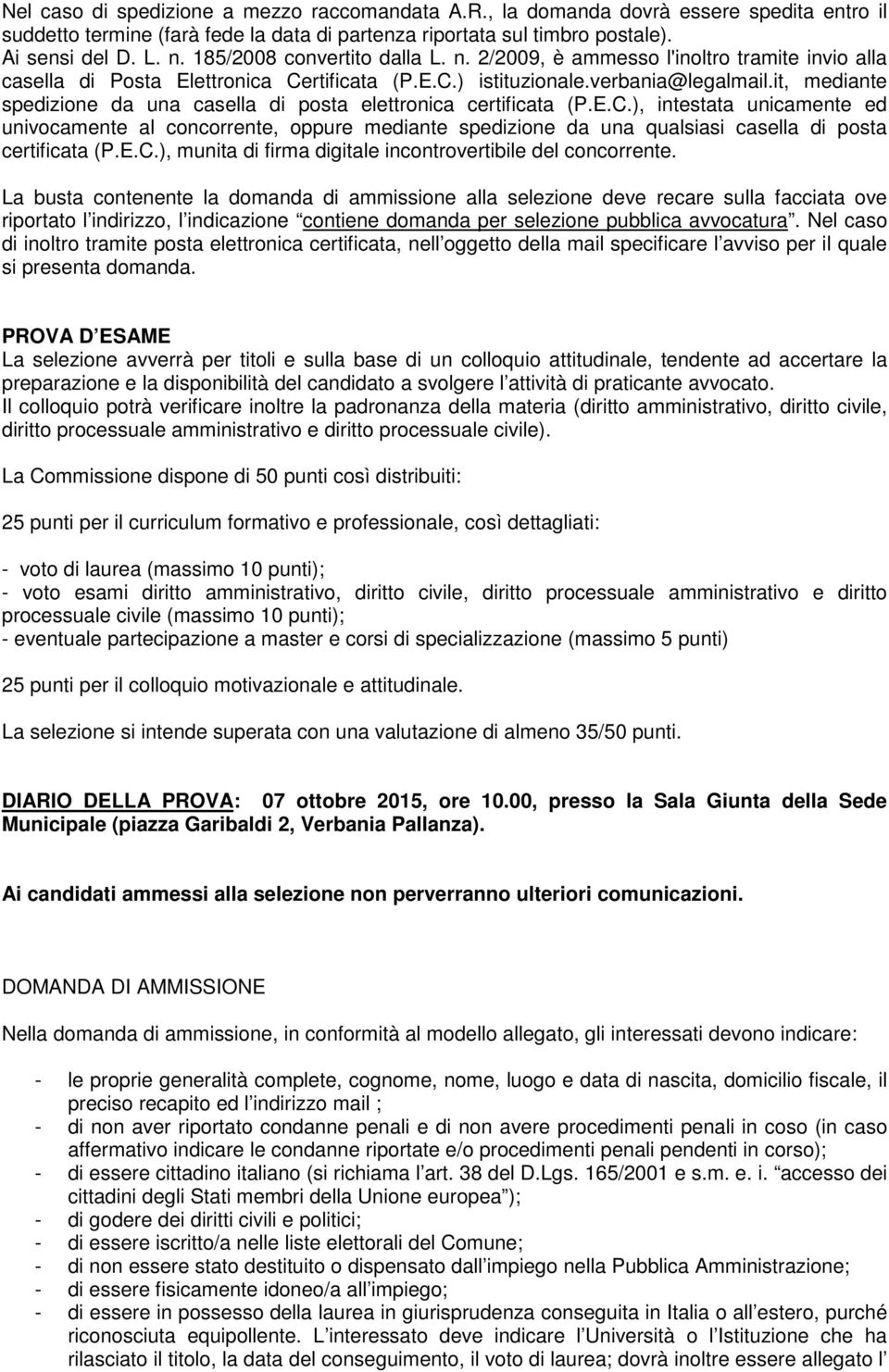 it, mediante spedizione da una casella di posta elettronica certificata (P.E.C.