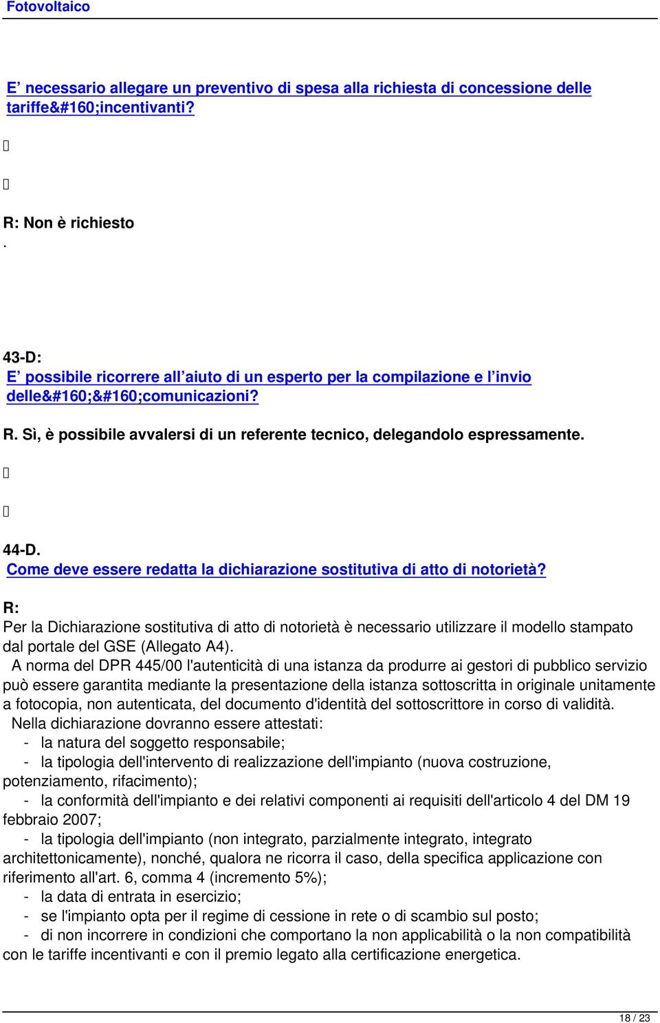 Come deve essere redatta la dichiarazione sostitutiva di atto di notorietà?