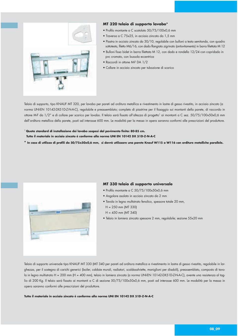 copridado in pvc cromato, con bussola eccentrica Raccordi in ottone M-F DA 1/2 Collare in acciaio zincato per tubazione di scarico Telaio di supporto, tipo KNAUF MT 320, per lavabo per pareti ad