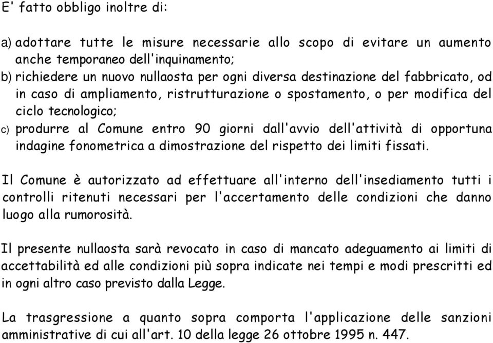 fonometrica a dimostrazione del rispetto dei limiti fissati.