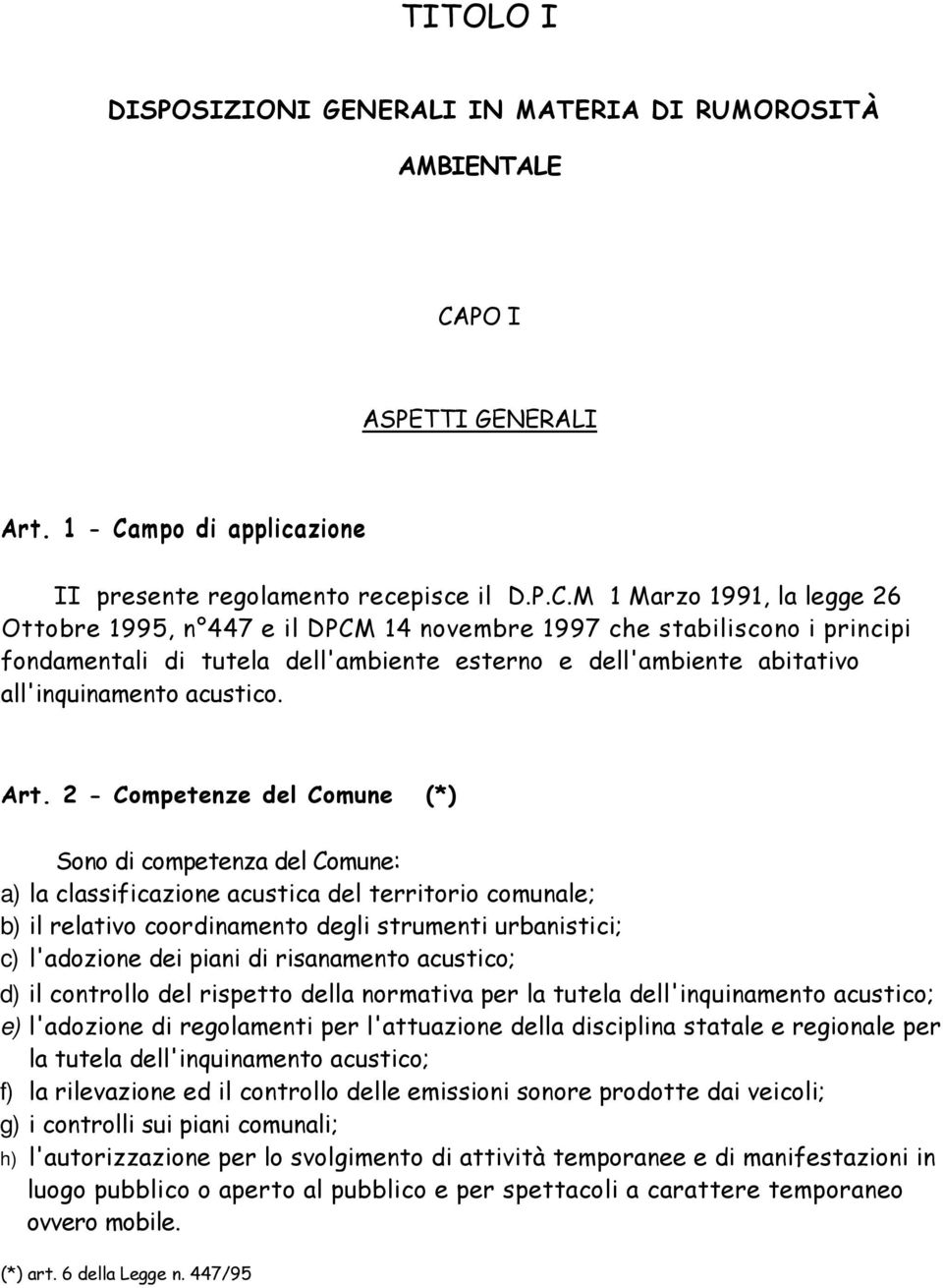 mpo di applicazione II presente regolamento recepisce il D.P.C.