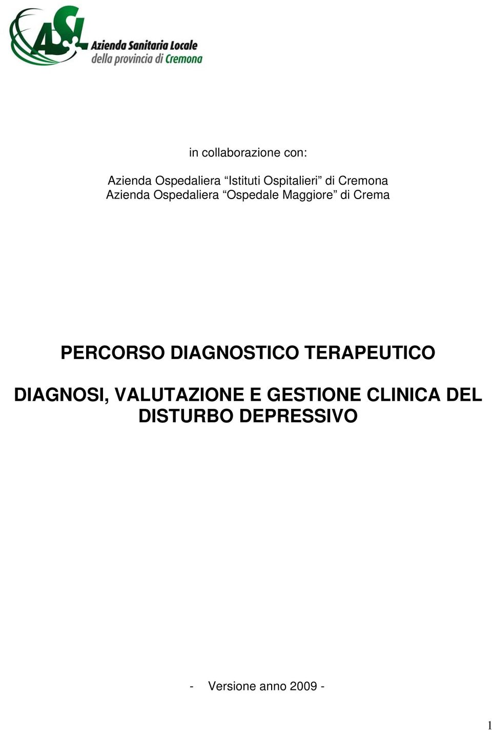 di Crema PERCORSO DIAGNOSTICO TERAPEUTICO DIAGNOSI,