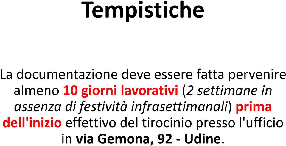 assenza di festività infrasettimanali) prima dell'inizio