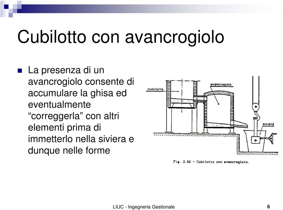 eventualmente correggerla con altri elementi prima di