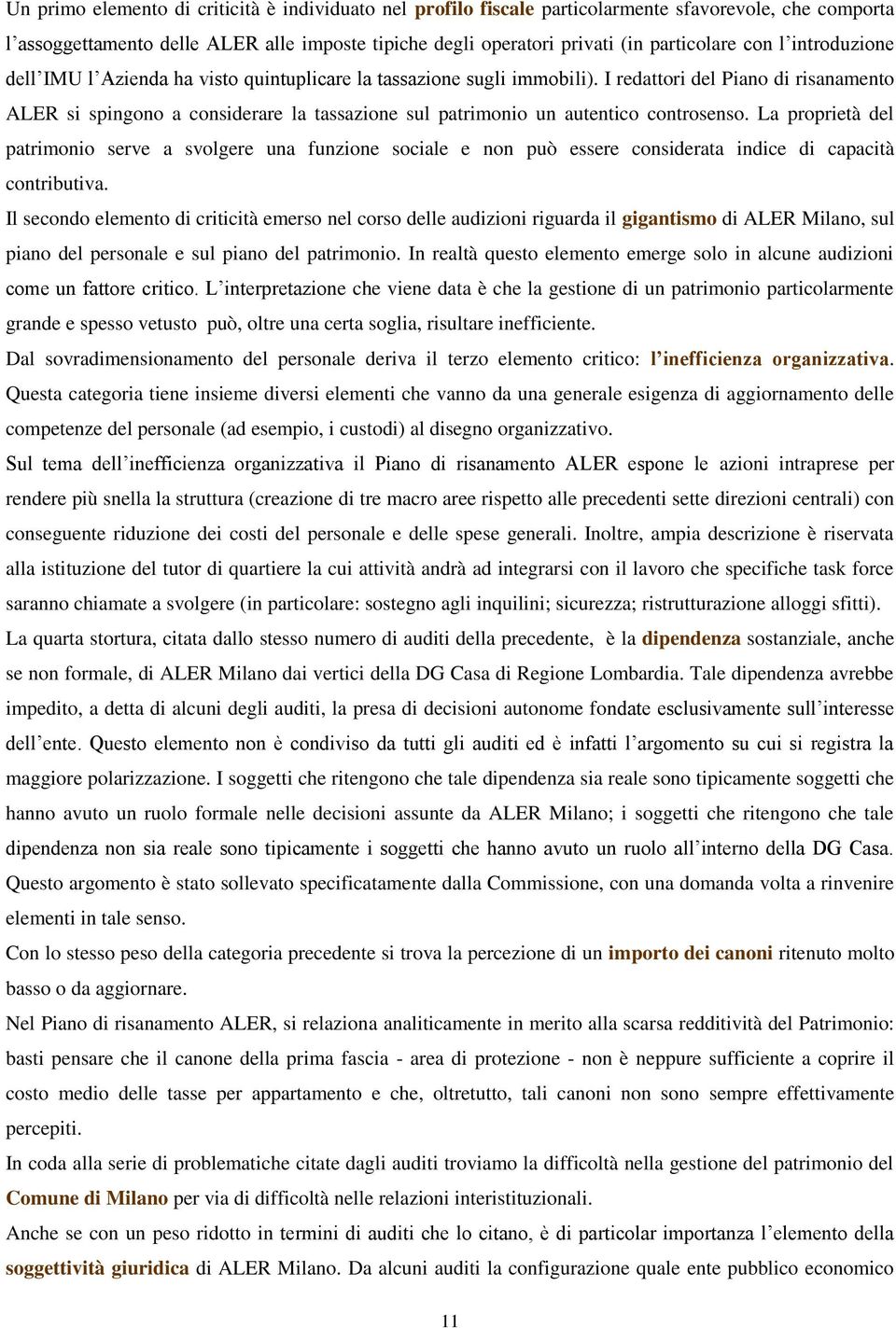 I redattori del Piano di risanamento ALER si spingono a considerare la tassazione sul patrimonio un autentico controsenso.