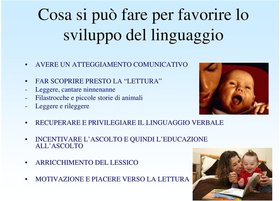 animali - Leggere e rileggere RECUPERARE E PRIVILEGIARE IL LINGUAGGIO VERBALE INCENTIVARE L