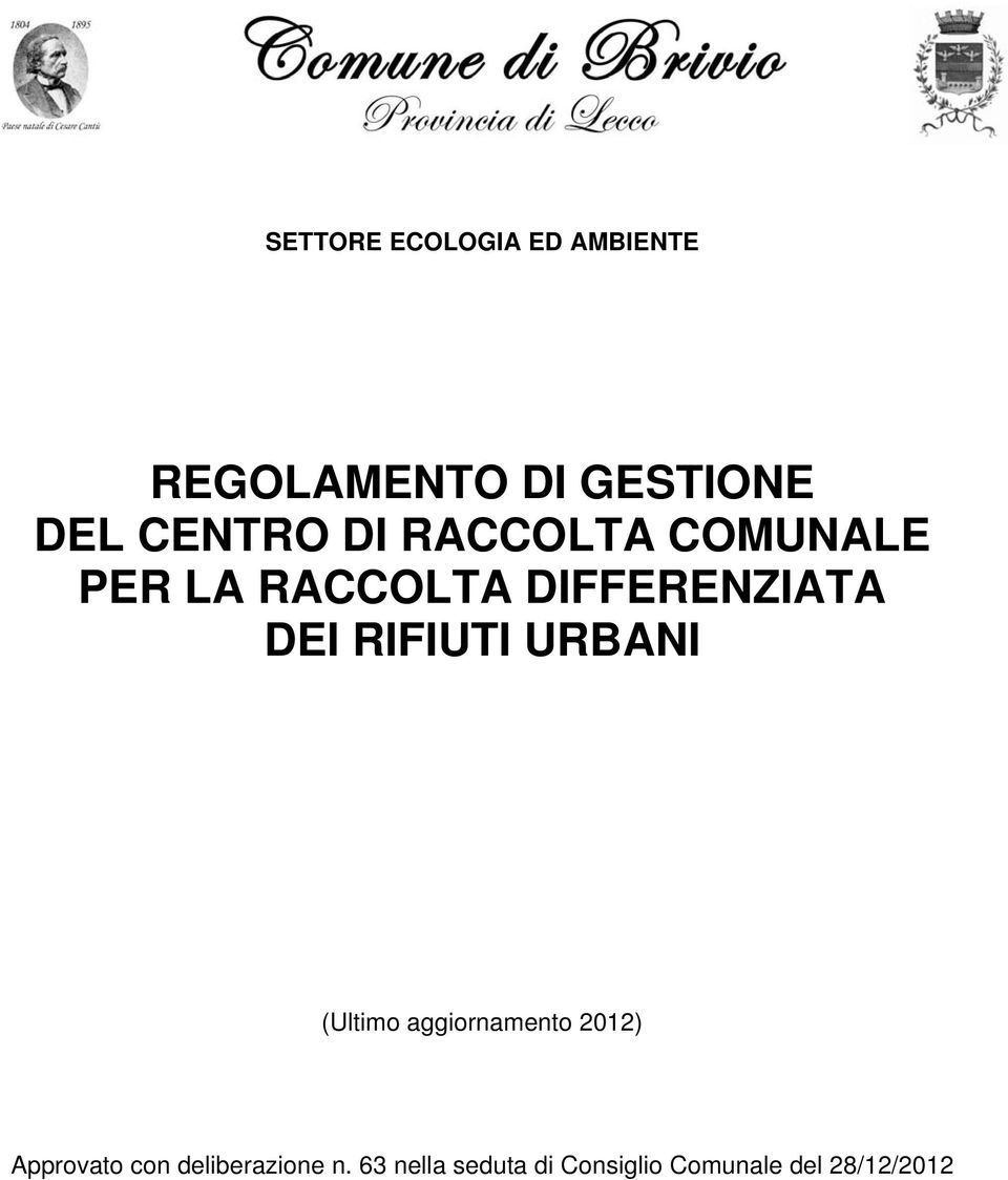 RIFIUTI URBANI (Ultimo aggiornamento 2012) Approvato con