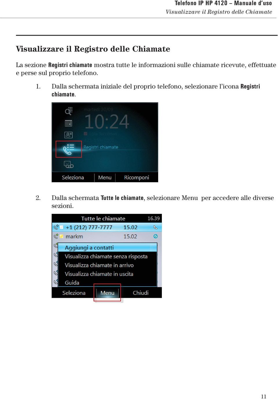 effettuate e perse sul proprio telefono. 1.