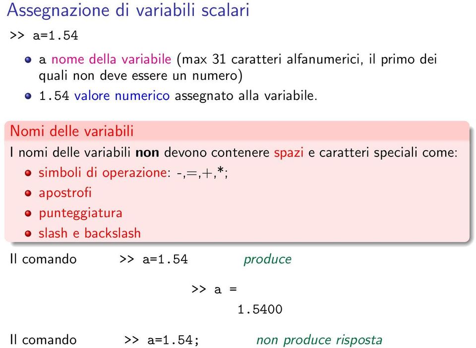 54 valore numerico assegnato alla variabile.