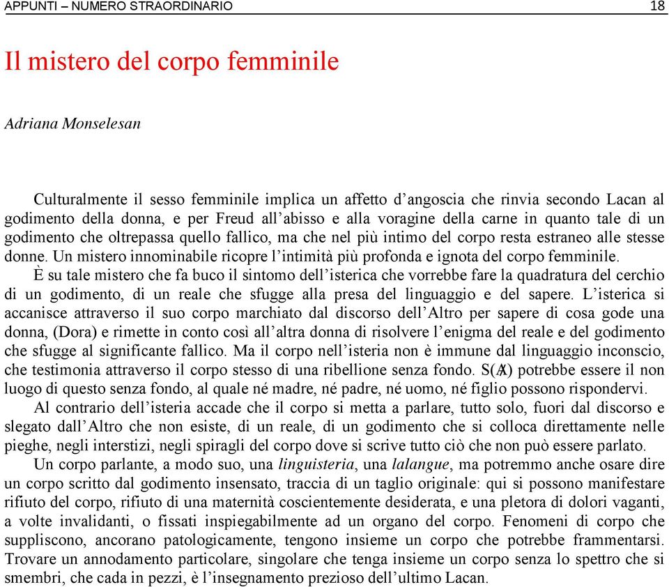 Un mistero innominabile ricopre l intimità più profonda e ignota del corpo femminile.