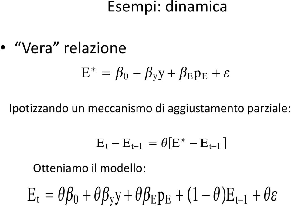 aggiustamento parziale: E t E t 1 E E t