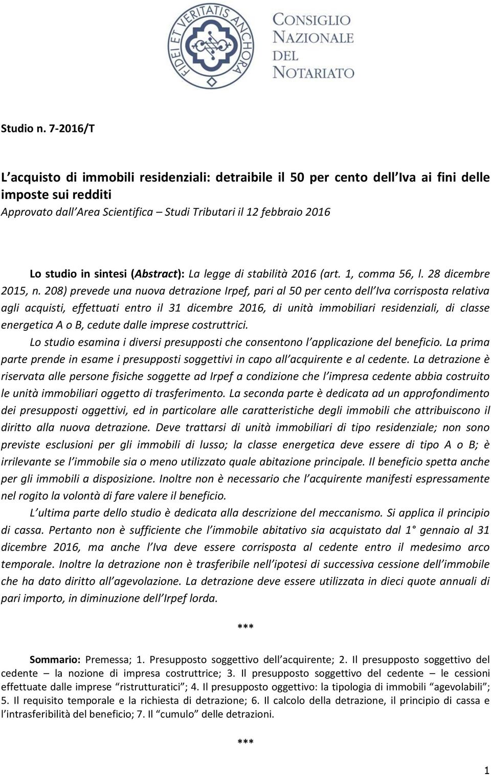 sintesi (Abstract): La legge di stabilità 2016 (art. 1, comma 56, l. 28 dicembre 2015, n.