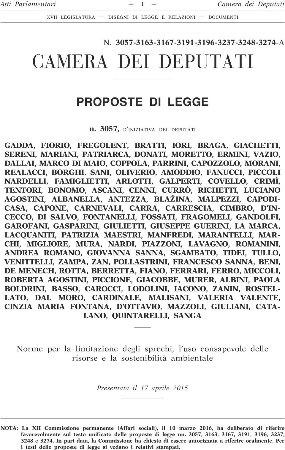 CAPOZZOLO, MORANI, REALACCI, BORGHI, SANI, OLIVERIO, AMODDIO, FANUCCI, PICCOLI NARDELLI, FAMIGLIETTI, ARLOTTI, GALPERTI, COVELLO, CRIMÌ, TENTORI, BONOMO, ASCANI, CENNI, CURRÒ, RICHETTI, LUCIANO