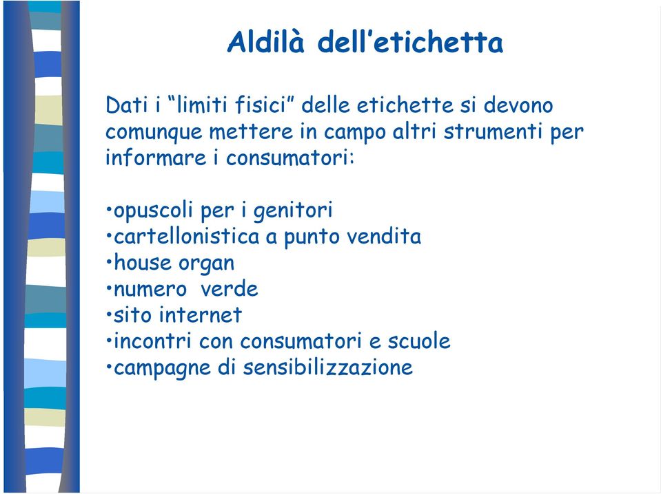 opuscoli per i genitori cartellonistica a punto vendita house organ numero