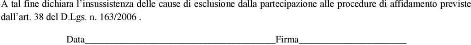 alle procedure di affidamento previste