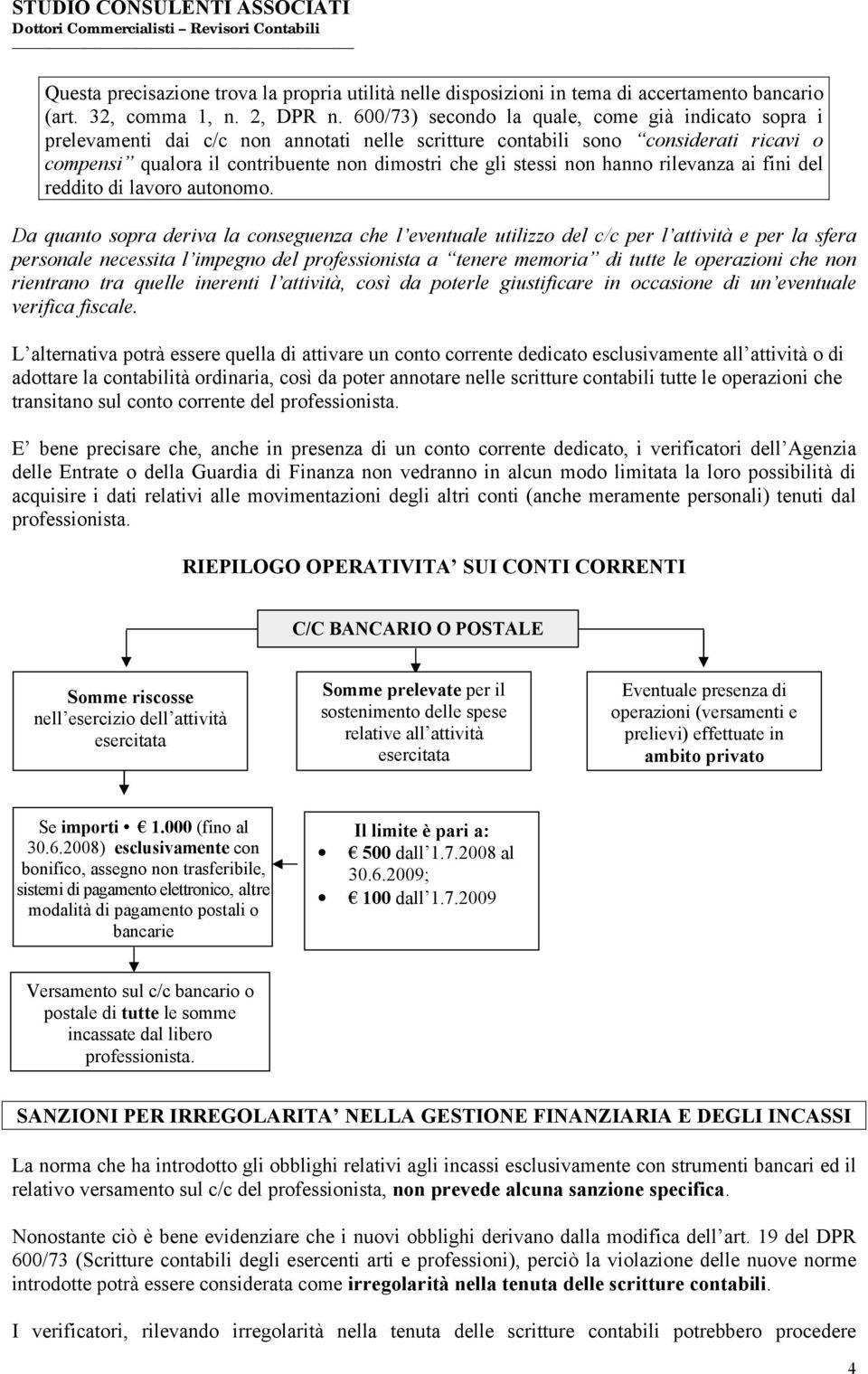 non hanno rilevanza ai fini del reddito di lavoro autonomo.