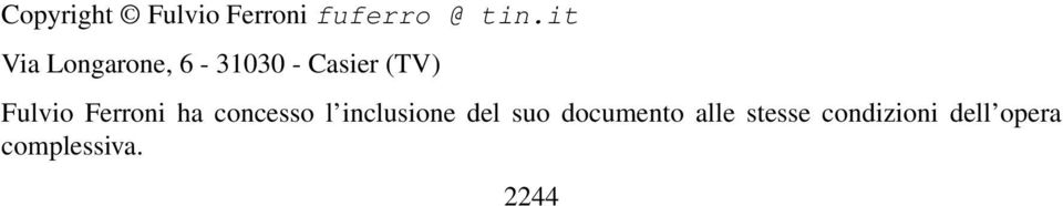 Ferroni ha concesso l inclusione del suo