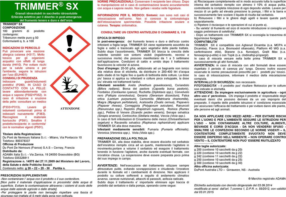 dell irroratrice riempito circa ad un quarto, mantenendo l agitatore in movimento;portare a volume il serbatoio ed eseguire il trattamento : Da impiegare