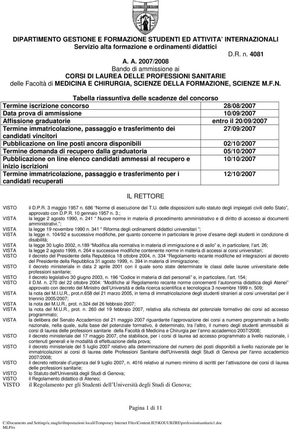 A. 2007/2008 Bando di ammissione ai CORSI DI LAUREA DELLE PROFESSIONI