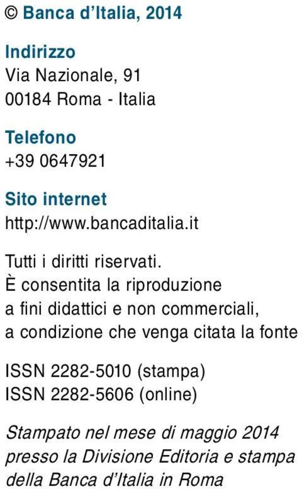 È consentita la riproduzione a fini didattici e non commerciali, a condizione che venga citata la