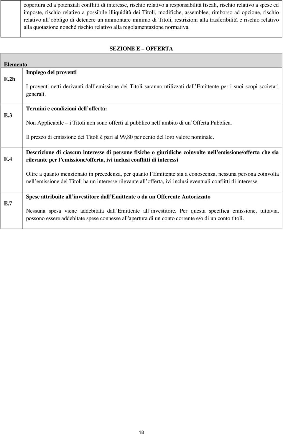regolamentazione normativa. SEZIONE E OFFERTA Elemento Impiego dei proventi E.