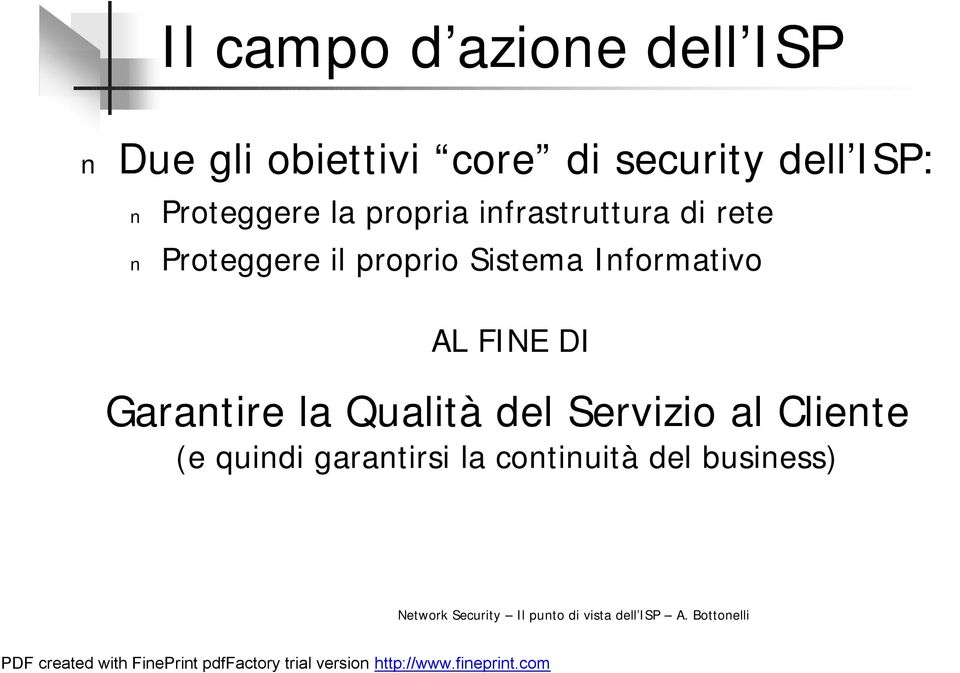 il proprio Sistema Informativo AL FINE DI Garantire la Qualità