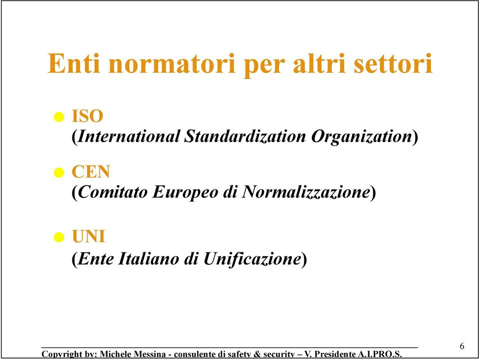 Organization) CEN (Comitato Europeo di