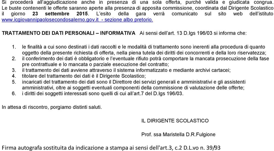 icgivannipalsecndsalern.gv.it - sezine alb pretri. TRATTAMENTO DEI DATI PERSONALI INFORMATIVA Ai sensi dell art. 13 D.Igs 196/3 si infrma che: 1.