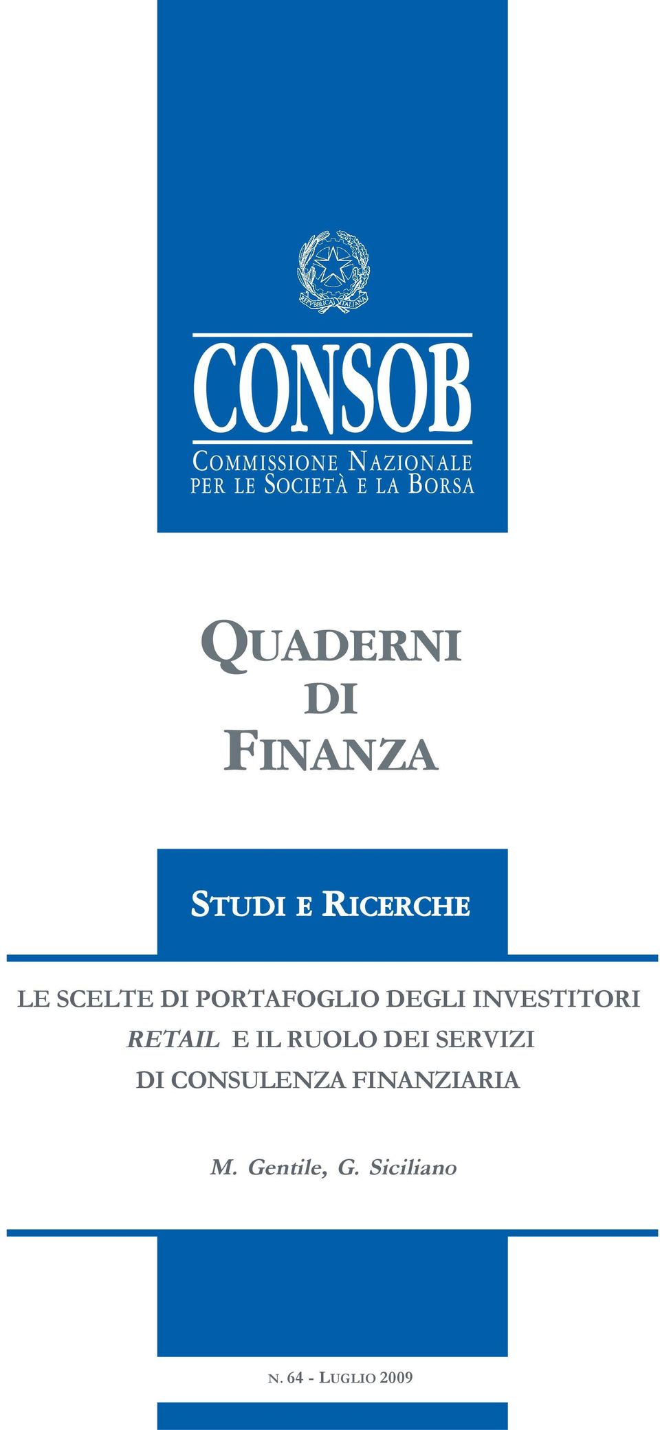 PORTAFOGLIO DEGLI INVESTITORI RETAIL E IL RUOLO DEI