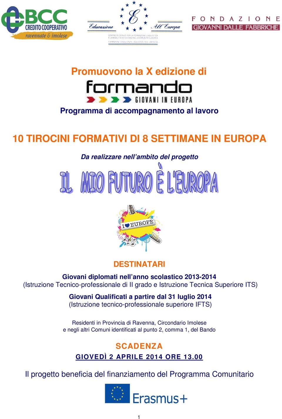 Qualificati a partire dal 31 luglio 2014 (Istruzione tecnico-professionale superiore IFTS) Residenti in Provincia di Ravenna, Circondario Imolese e negli