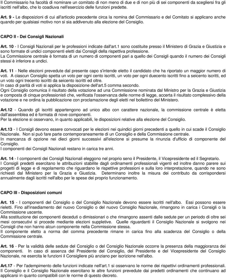 CAPO Il - Dei Consigli Nazionali Art. 10 - I Consigli Nazionali per le professioni indicate dall'art.