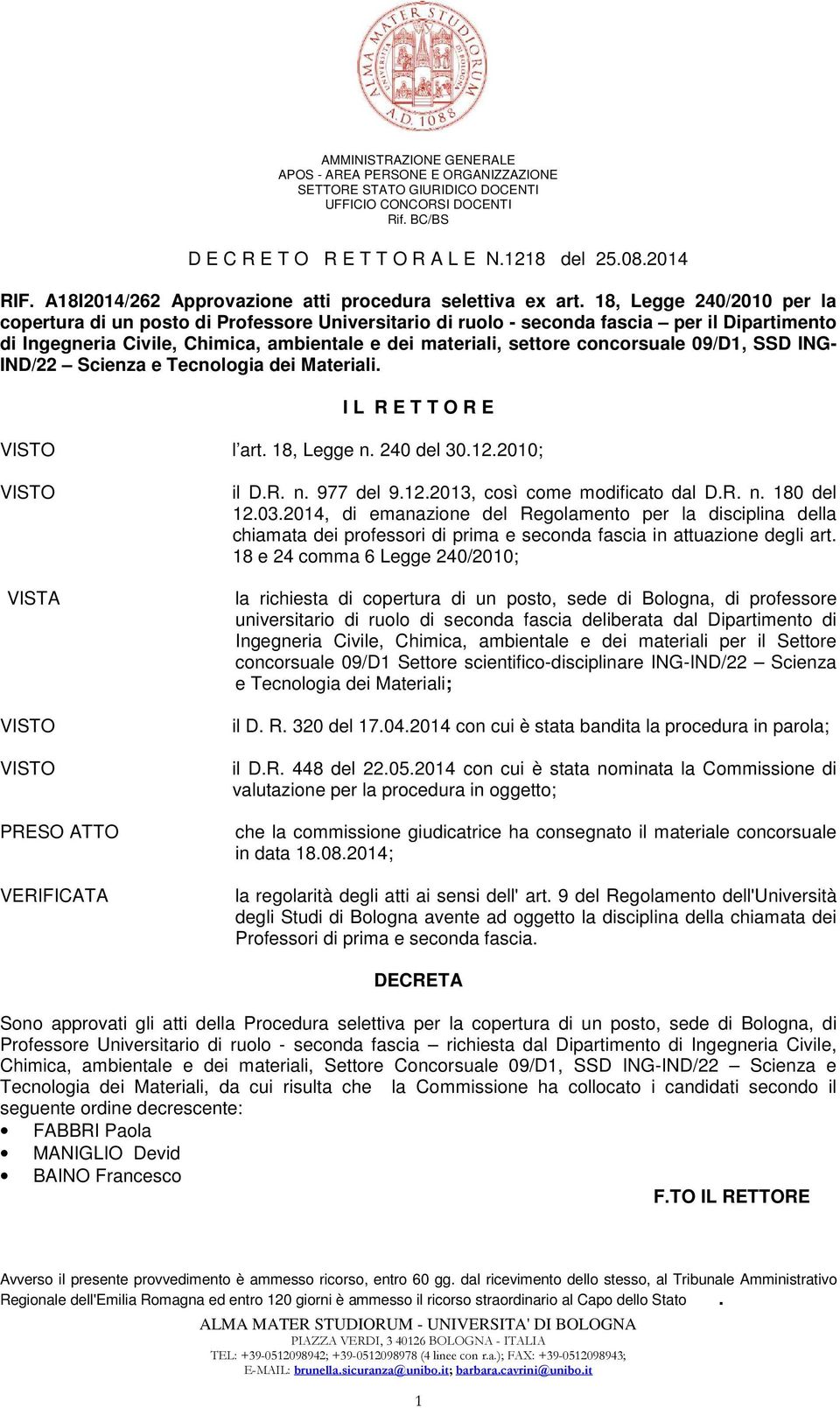 18, Legge 240/2010 per la copertura di un posto di Professore Universitario di ruolo - seconda fascia per il Dipartimento di Ingegneria Civile, Chimica, ambientale e dei materiali, settore