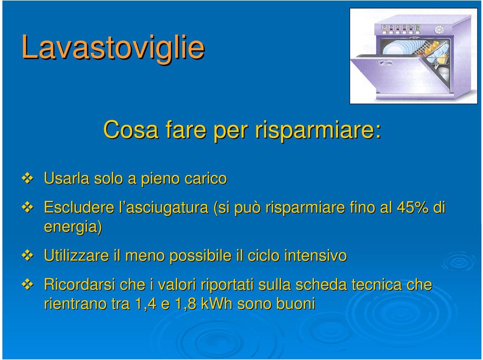 Utilizzare il meno possibile il ciclo intensivo Ricordarsi che i