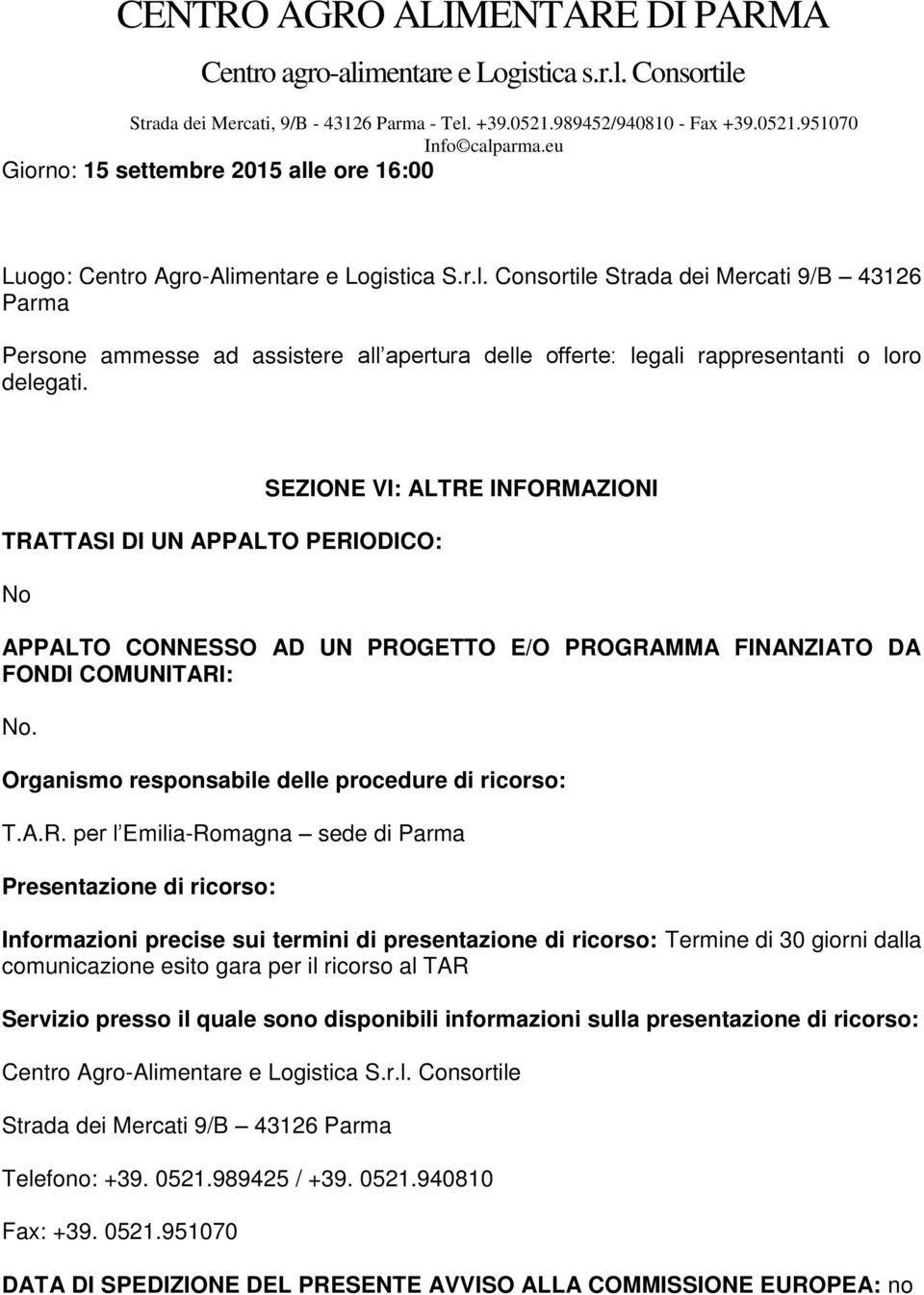 Organismo responsabile delle procedure di ricorso: T.A.R.