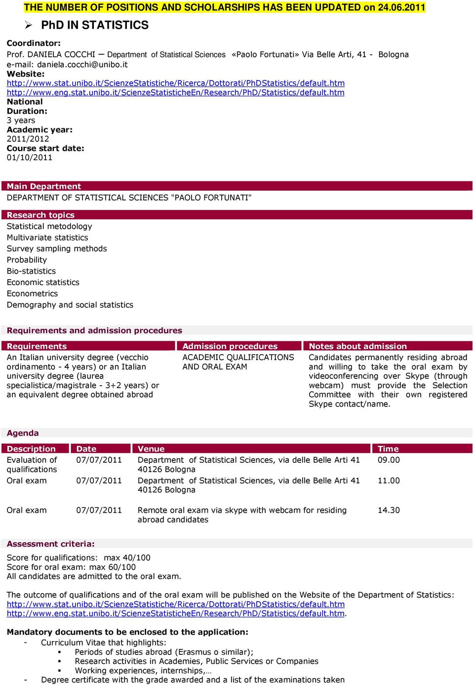 htm http://www.eng.stat.unibo.it/scienzestatisticheen/research/phd/statistics/default.