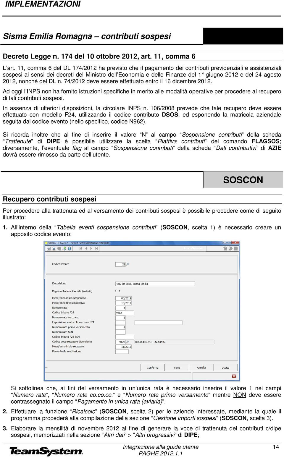 24 ag osto 2012, nonché del DL n. 74/2012 deve essere effettuato entro il 16 dicembre 2012.