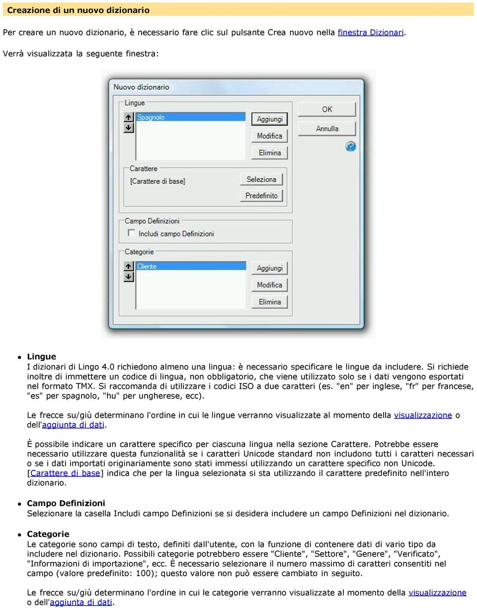 Si richiede inoltre di immettere un codice di lingua, non obbligatorio, che viene utilizzato solo se i dati vengono esportati nel formato TMX.