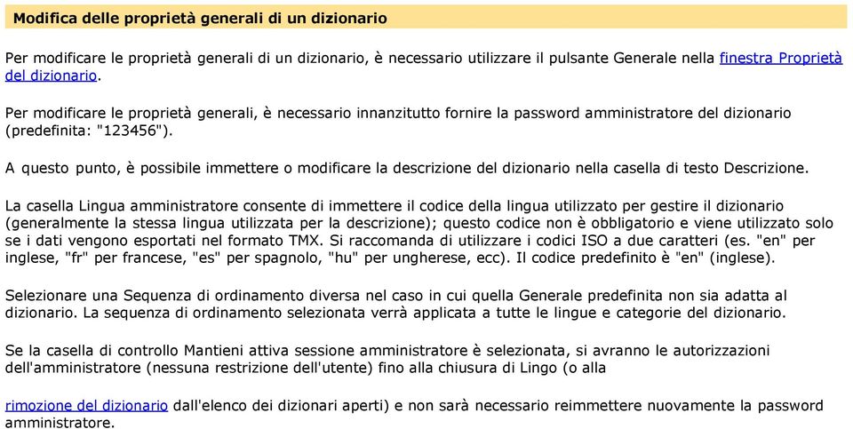 A questo punto, è possibile immettere o modificare la descrizione del dizionario nella casella di testo Descrizione.