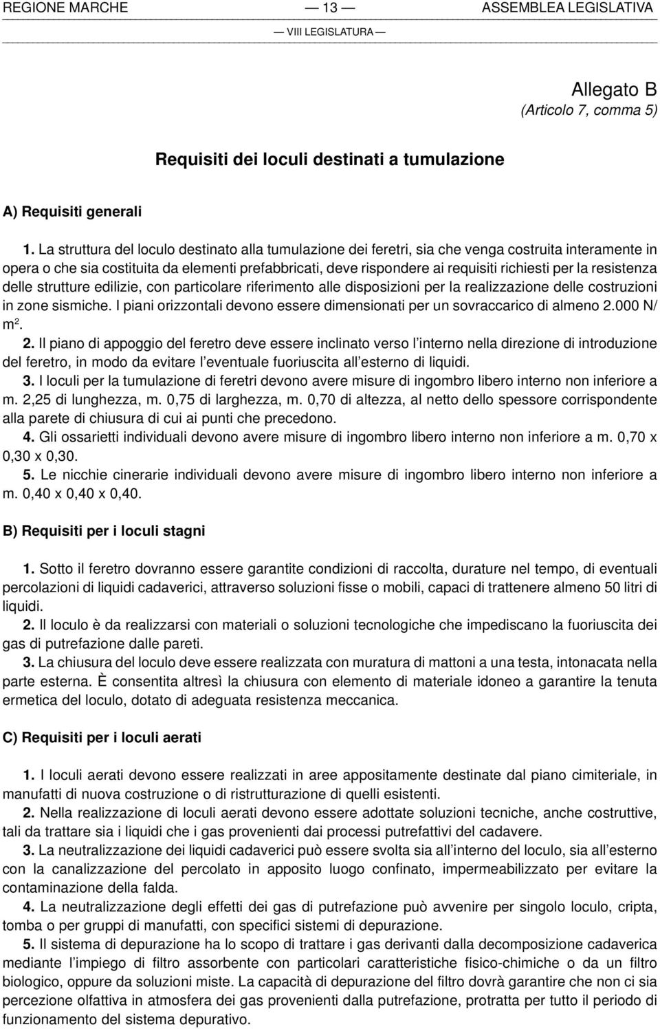 la resistenza delle strutture edilizie, con particolare riferimento alle disposizioni per la realizzazione delle costruzioni in zone sismiche.