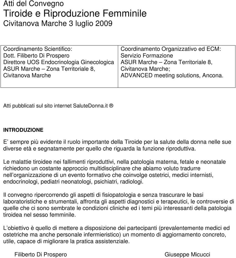 Territoriale 8, Civitanova Marche; ADVANCED meeting solutions, Ancona. Atti pubblicati sul sito internet SaluteDonna.