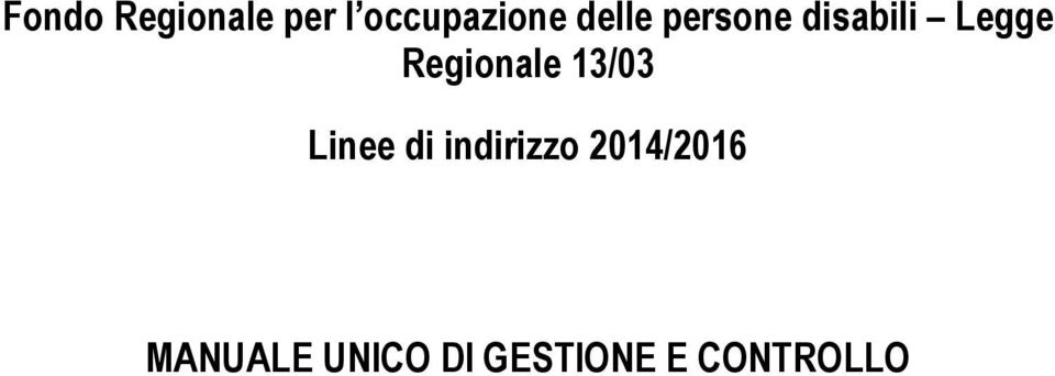 Regionale 13/03 Linee di indirizzo